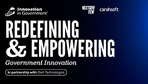 Redefining & Empowering Government Innovation