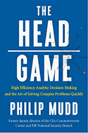 The HEAD Game: High-Efficiency Analytic Decision-Making and the Art of Solving Complex Problems Quickly